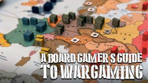 A Board Gamer’s Guide to Wargaming thumbnail