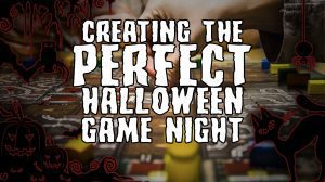 Creating the Perfect Halloween Game Night thumbnail