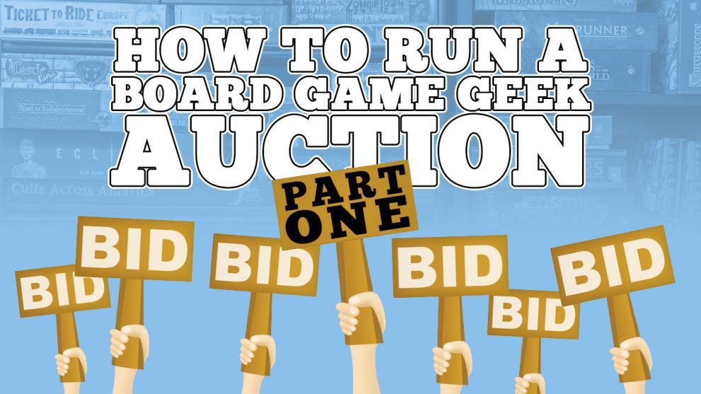 How to Run a Board Game Geek Auction - Part 01 - header