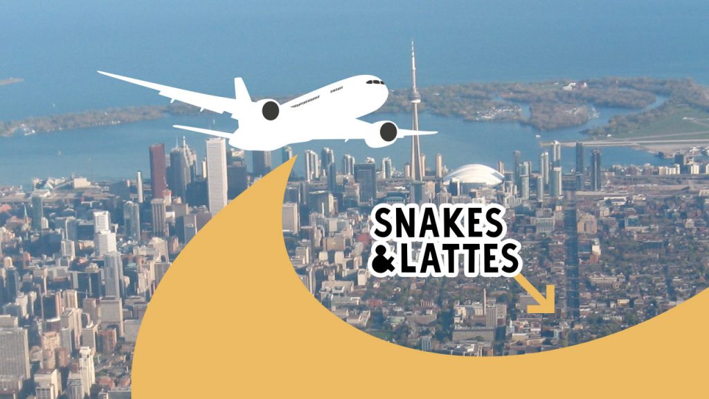 Snakes & Lattes trip to Toronto