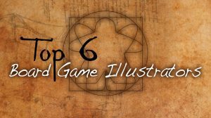 Top 6 Board Game Artists thumbnail
