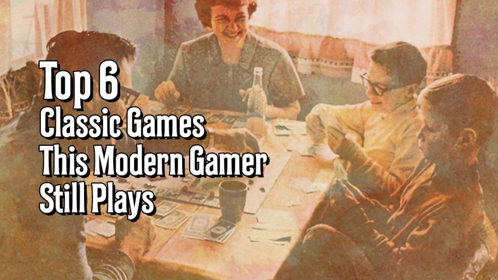 Top 6 Classic Games This Modern Gamer Still Plays header