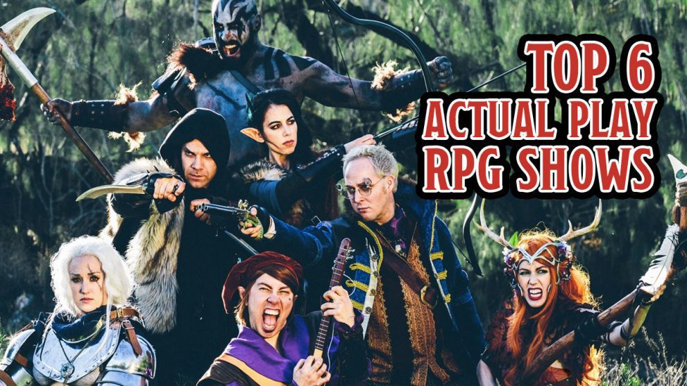Top 6 Actual Play RPG shows header