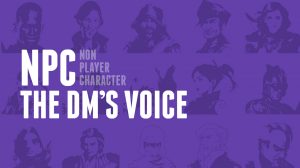 NPC (non-player character)  — The DM’s Voice thumbnail