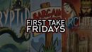 First Take Fridays - Cryptid, Bargain Hunter, and Architects of the West Kingdom header