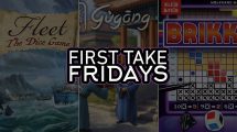 First Take Fridays - Fleet Dice Game, Gugong, and Brikks header