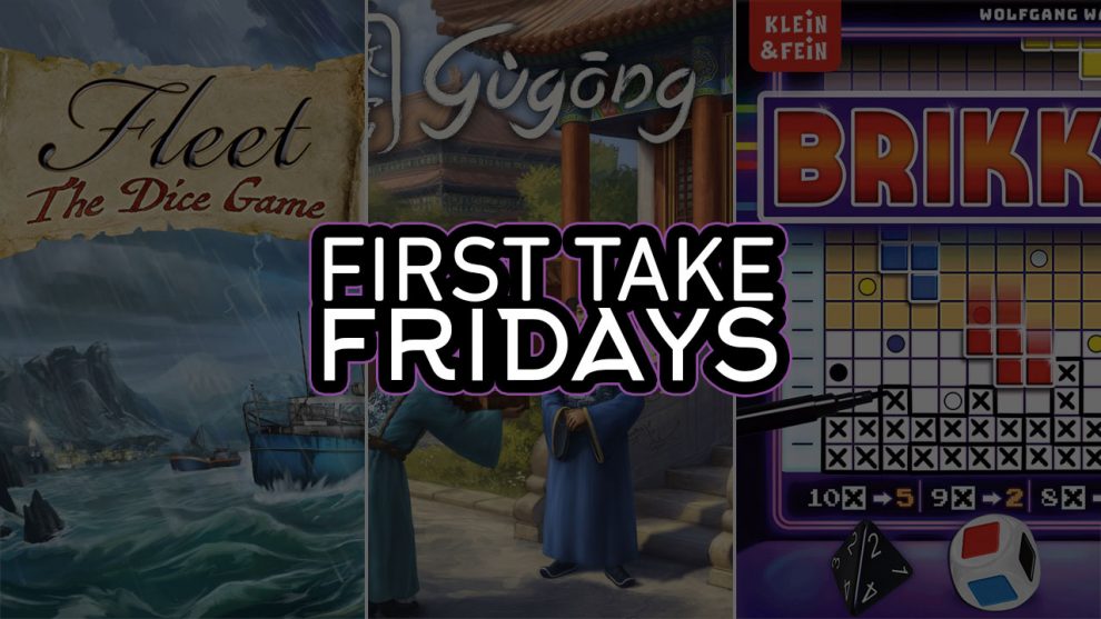 First Take Fridays - Fleet Dice Game, Gugong, and Brikks header