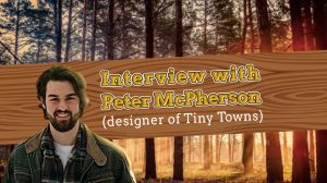 Interview with Peter McPherson, designer of Tiny Towns thumbnail
