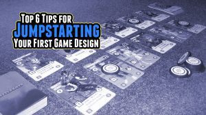 Top 6 Tips to Jumpstart Your First Game Design thumbnail