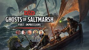 Dungeons & Dragons: Ghosts of Saltmarsh First Impressions thumbnail