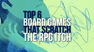 Top 6 Board Games that Scratch the RPG Itch thumbnail