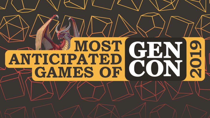 The 21 Most Anticipated Games of Gen Con 2019 Meeple Mountain