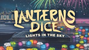 Lanterns Dice: Lights in the Sky Game Review thumbnail