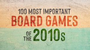 The 100 Most Important Board Games of the 2010s thumbnail