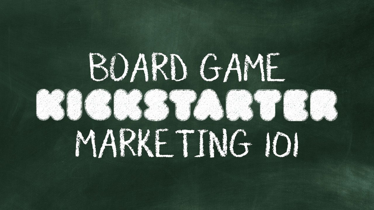Board Game Kickstarter Marketing 101 — Meeple Mountain