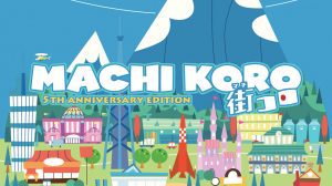 Machi Koro 5th Anniversary Edition Game Review thumbnail