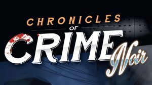 Chronicles of Crime: Noir Expansion Game Review thumbnail