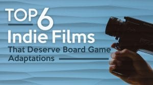 Top 6 Indie Films That Deserve Board Game Adaptations thumbnail