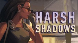 Harsh Shadows Game Review thumbnail