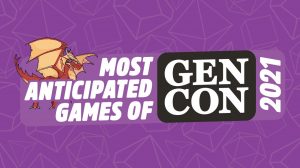 The 27 Most Anticipated Games of Gen Con 2021 thumbnail