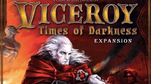 Viceroy: Times of Darkness Expansion Game Review thumbnail