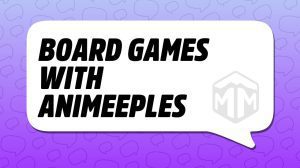 Board Games with Animeeples thumbnail