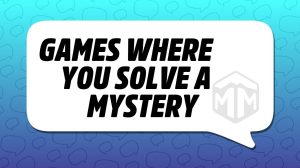 Games Where You Solve a Mystery thumbnail