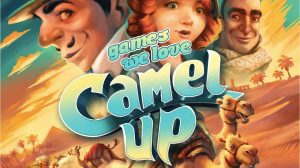 Games We Love: Camel Up (Second Edition) thumbnail
