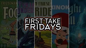 First Take Friday – Fool!, Tyrants of the Underdark, Free Ride, Kinoko, Knight Fall thumbnail