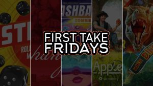 First Take Friday – Strike, John Company: Second Edition, Flashback: Zombie Kidz, Applejack, Jurassic World: The Legacy of Isla Nublar thumbnail