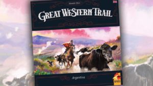 Great Western Trail: Argentina Game Review thumbnail
