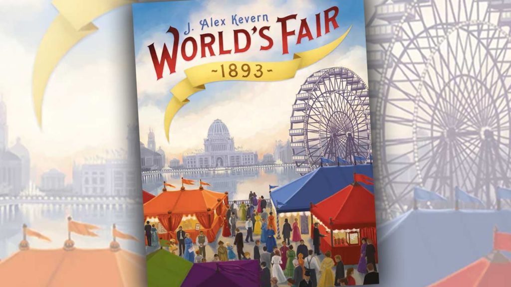 World's Fair 1893 Game Review — Meeple Mountain