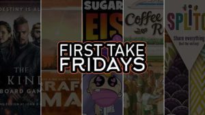 First Take Friday – The Last Kingdom, Terraforming Mars, Sugar Heist, Coffee Rush, Splito thumbnail