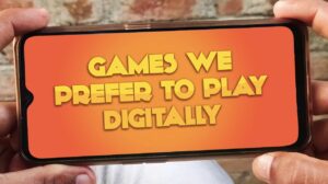 Games We Prefer to Play Digitally thumbnail