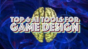Top 6 AI Tools for Game Design (Beyond Art) thumbnail
