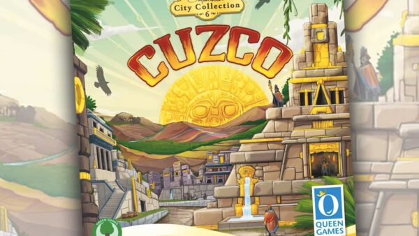 Focused on Feld: Cuzco Game Review – Meeple Mountain