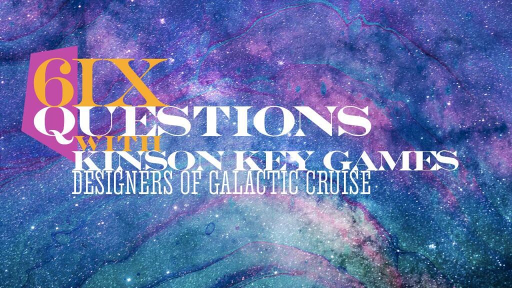 Six Questions with Kinson Key Games – Meeple Mountain