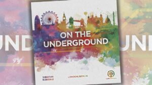 On the Underground: London / Berlin Game Review thumbnail