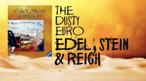 The Dusty Euros Series: Edel, Stein & Reich thumbnail