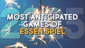 The 39 Most Anticipated Games of Essen Spiel 2025 thumbnail