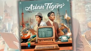 Asian Tigers: A Story of Prosperity Game Review thumbnail