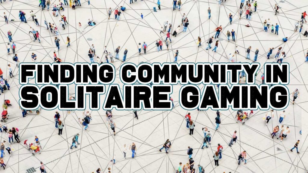 Finding Community in Solitaire Gaming – Meeple Mountain