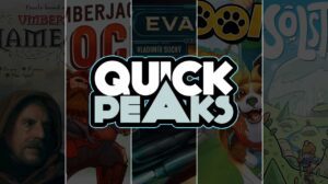 Quick Peaks – The Name of the Rose, Lumberjacks with Rocket Launchers, Evacuation, Zoomies, Solstis thumbnail