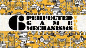 Six Perfected Game Mechanics (Volume 6) thumbnail
